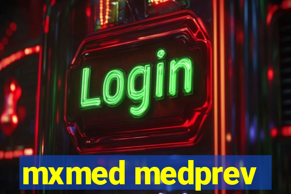 mxmed medprev